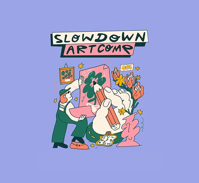 SLOWDOWN ART COMP 2025
